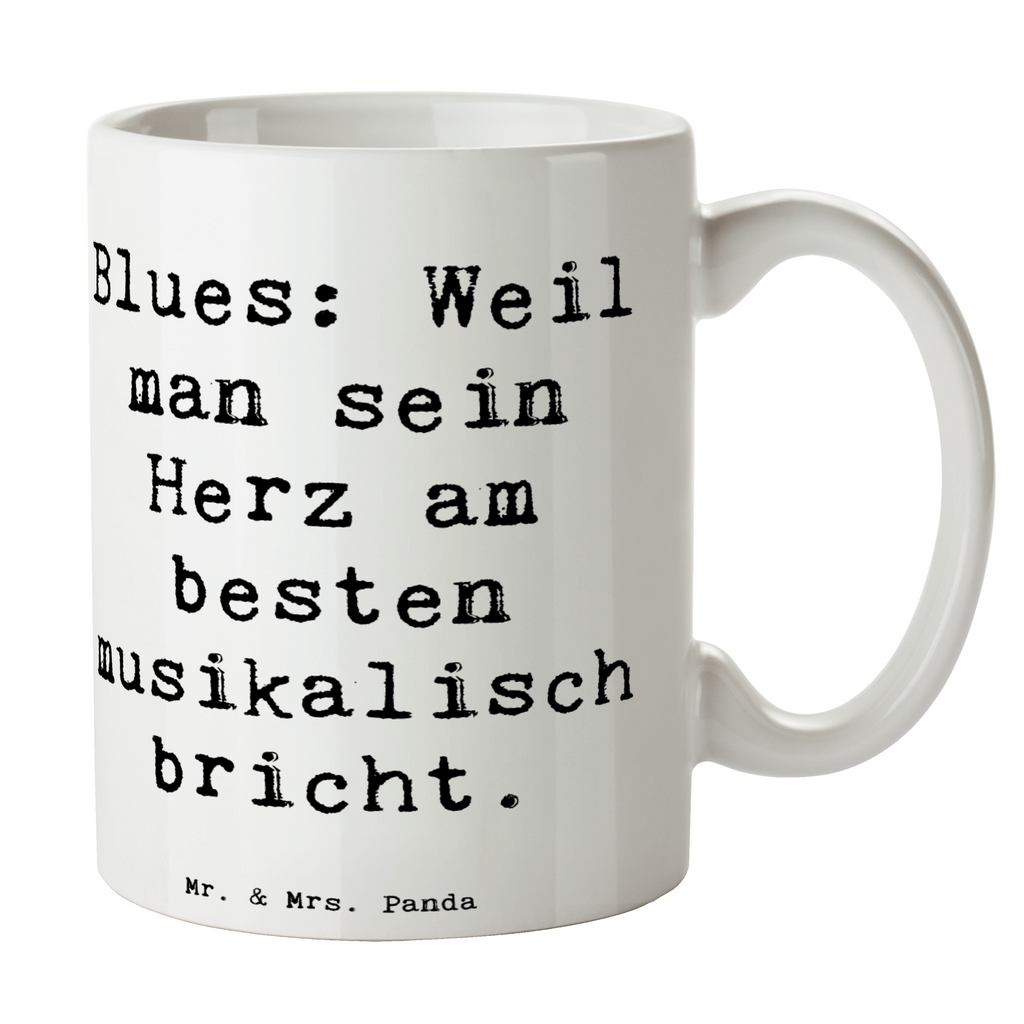 Tasse Spruch Blues MelodiedesHerzens Tasse, Kaffeetasse, Teetasse, Becher, Kaffeebecher, Teebecher, Keramiktasse, Porzellantasse, Büro Tasse, Geschenk Tasse, Tasse Sprüche, Tasse Motive, Kaffeetassen, Tasse bedrucken, Designer Tasse, Cappuccino Tassen, Schöne Teetassen