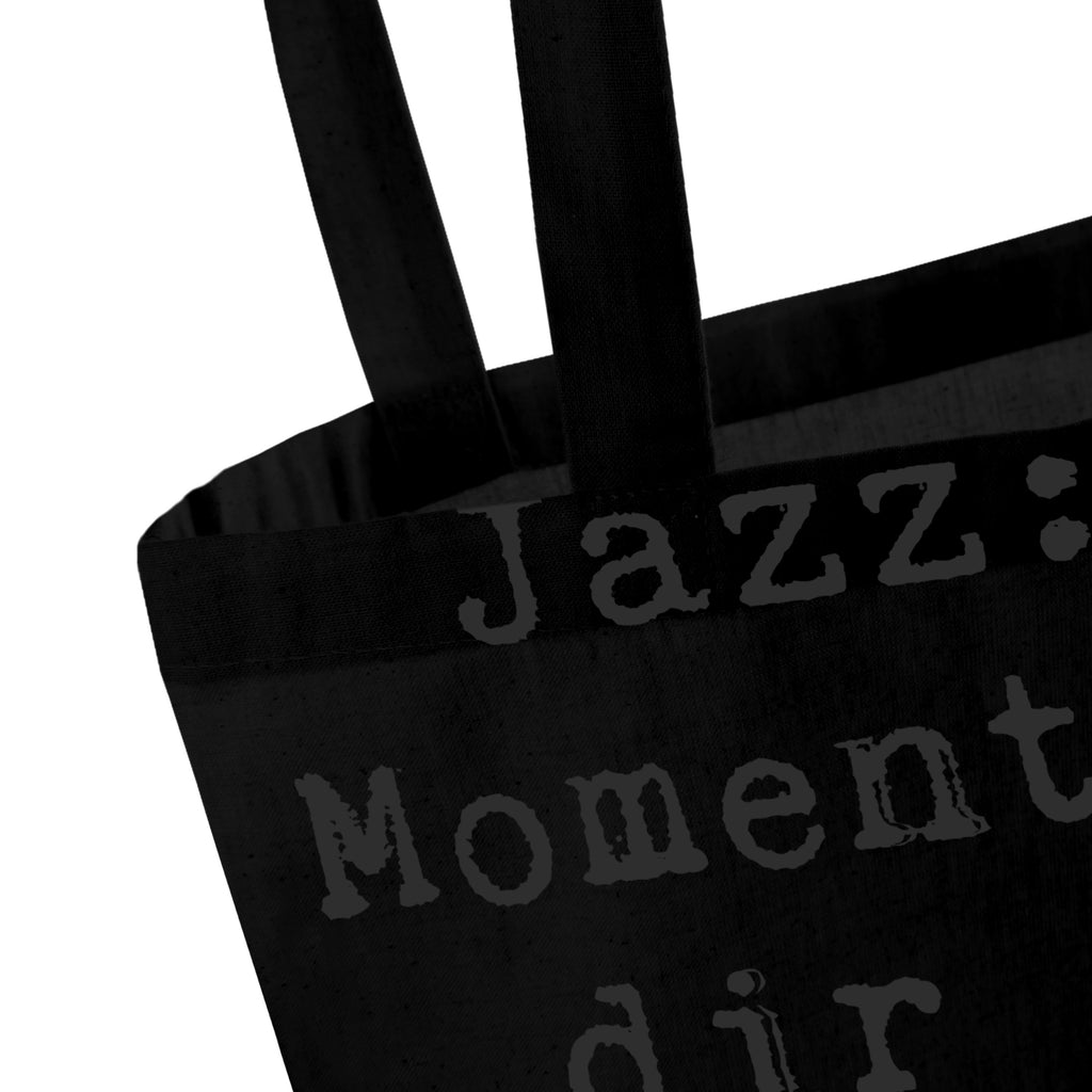 Tragetasche Spruch Jazz Momente Beuteltasche, Beutel, Einkaufstasche, Jutebeutel, Stoffbeutel, Tasche, Shopper, Umhängetasche, Strandtasche, Schultertasche, Stofftasche, Tragetasche, Badetasche, Jutetasche, Einkaufstüte, Laptoptasche