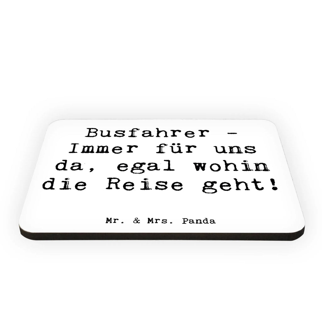 Magnet Busfahrer - Immer für uns da, egal wohin die Reise geht! Kühlschrankmagnet, Pinnwandmagnet, Souvenir Magnet, Motivmagnete, Dekomagnet, Whiteboard Magnet, Notiz Magnet, Kühlschrank Dekoration