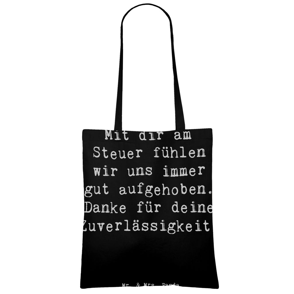 Tragetasche Mit dir am Steuer fühlen wir uns immer gut aufgehoben. Danke für deine Zuverlässigkeit! Beuteltasche, Beutel, Einkaufstasche, Jutebeutel, Stoffbeutel, Tasche, Shopper, Umhängetasche, Strandtasche, Schultertasche, Stofftasche, Tragetasche, Badetasche, Jutetasche, Einkaufstüte, Laptoptasche