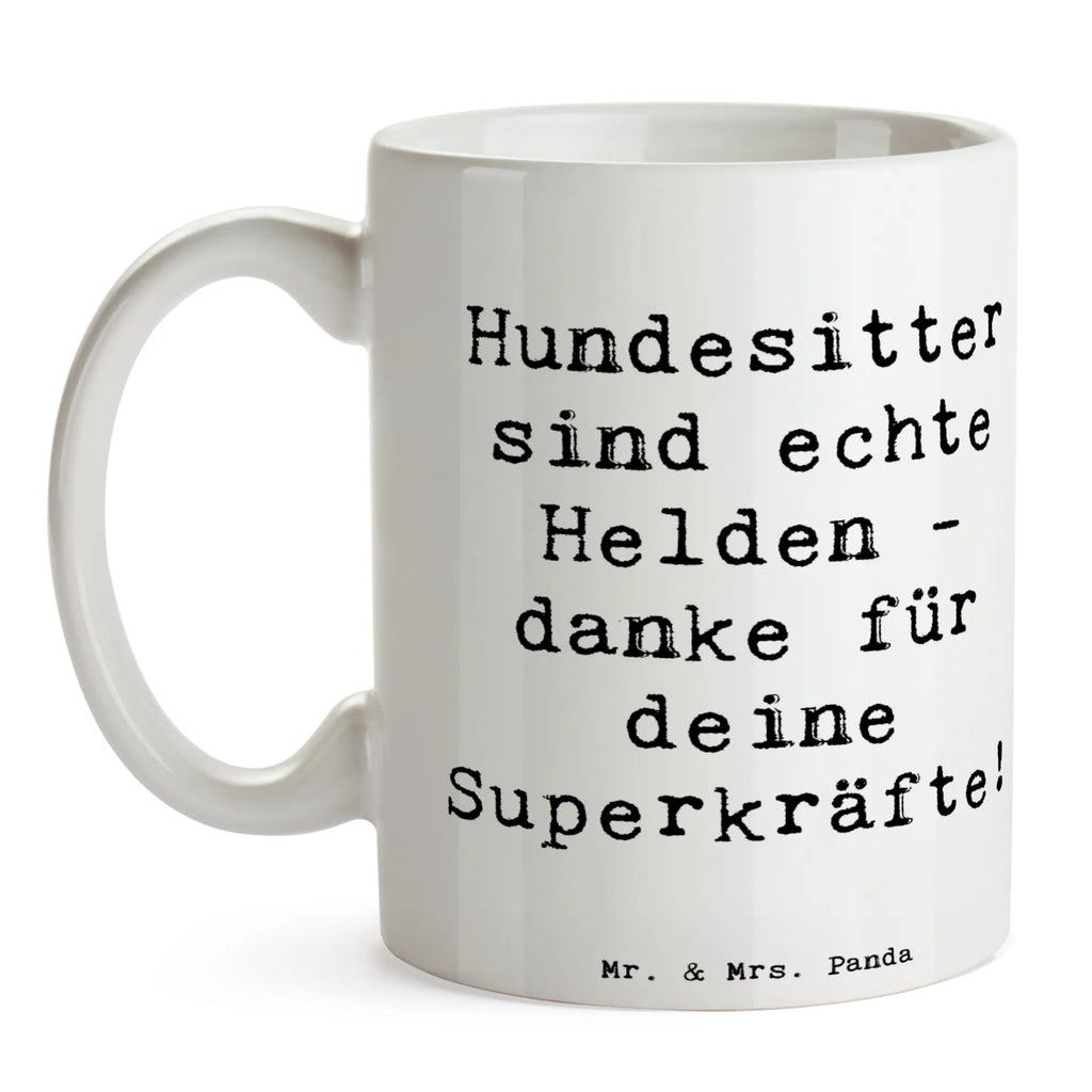 Tasse Spruch Hundesitter Helden Tasse, Kaffeetasse, Teetasse, Becher, Kaffeebecher, Teebecher, Keramiktasse, Porzellantasse, Büro Tasse, Geschenk Tasse, Tasse Sprüche, Tasse Motive, Kaffeetassen, Tasse bedrucken, Designer Tasse, Cappuccino Tassen, Schöne Teetassen