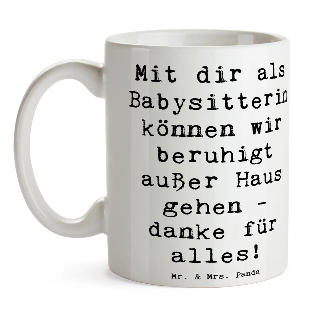 Tasse Mit dir als Babysitterin können wir beruhigt außer Haus gehen - danke für alles! Tasse, Kaffeetasse, Teetasse, Becher, Kaffeebecher, Teebecher, Keramiktasse, Porzellantasse, Büro Tasse, Geschenk Tasse, Tasse Sprüche, Tasse Motive, Kaffeetassen, Tasse bedrucken, Designer Tasse, Cappuccino Tassen, Schöne Teetassen