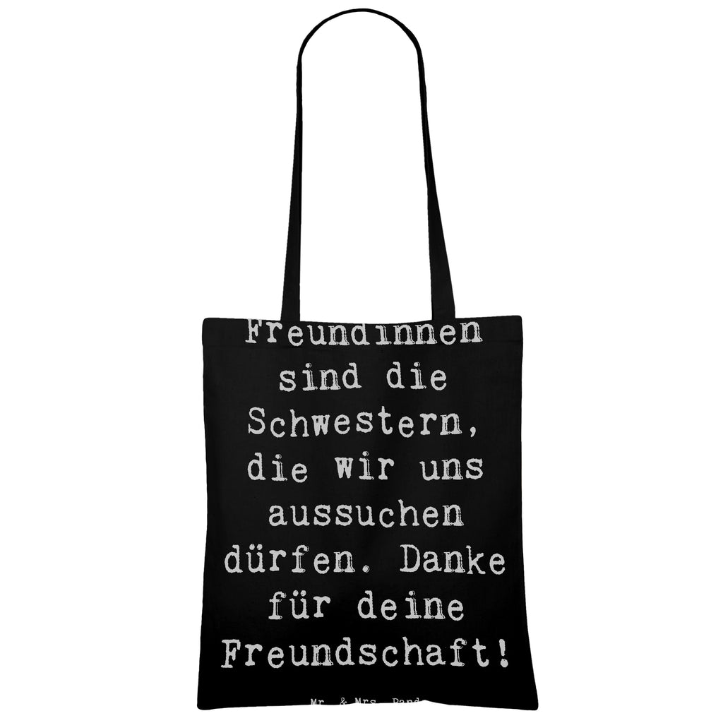 Tragetasche Freundinnen sind die Schwestern, die wir uns aussuchen dürfen. Danke für deine Freundschaft! Beuteltasche, Beutel, Einkaufstasche, Jutebeutel, Stoffbeutel, Tasche, Shopper, Umhängetasche, Strandtasche, Schultertasche, Stofftasche, Tragetasche, Badetasche, Jutetasche, Einkaufstüte, Laptoptasche