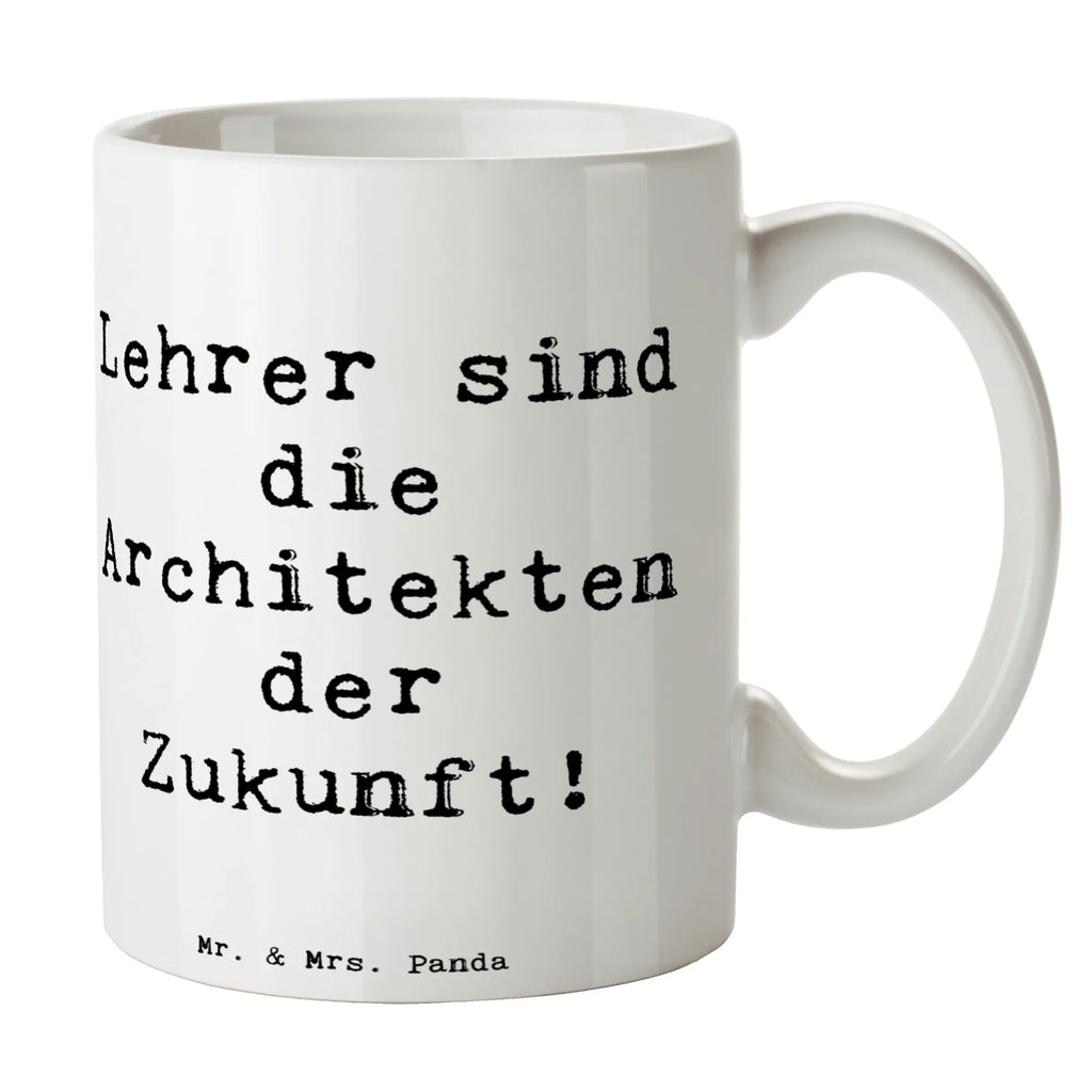 Tasse Spruch Lehrer Zukunftsarchitekten Tasse, Kaffeetasse, Teetasse, Becher, Kaffeebecher, Teebecher, Keramiktasse, Porzellantasse, Büro Tasse, Geschenk Tasse, Tasse Sprüche, Tasse Motive, Kaffeetassen, Tasse bedrucken, Designer Tasse, Cappuccino Tassen, Schöne Teetassen