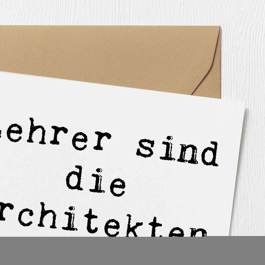 Deluxe Karte Lehrer sind die Architekten der Zukunft! Karte, Grußkarte, Klappkarte, Einladungskarte, Glückwunschkarte, Hochzeitskarte, Geburtstagskarte, Hochwertige Grußkarte, Hochwertige Klappkarte