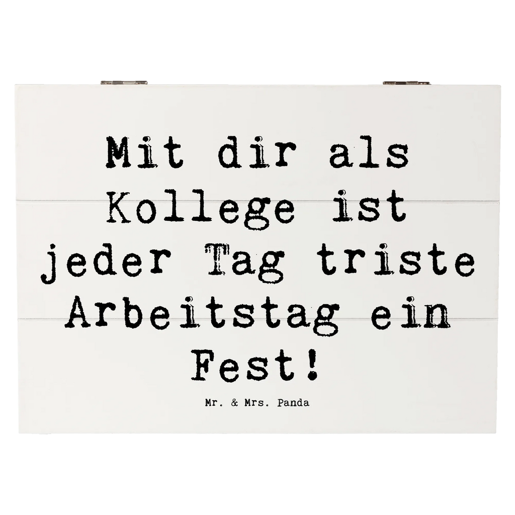 Holzkiste Mit dir als Kollege ist jeder Tag triste Arbeitstag ein Fest! Holzkiste, Kiste, Schatzkiste, Truhe, Schatulle, XXL, Erinnerungsbox, Erinnerungskiste, Dekokiste, Aufbewahrungsbox, Geschenkbox, Geschenkdose