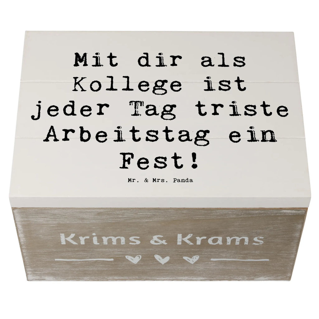 Holzkiste Mit dir als Kollege ist jeder Tag triste Arbeitstag ein Fest! Holzkiste, Kiste, Schatzkiste, Truhe, Schatulle, XXL, Erinnerungsbox, Erinnerungskiste, Dekokiste, Aufbewahrungsbox, Geschenkbox, Geschenkdose