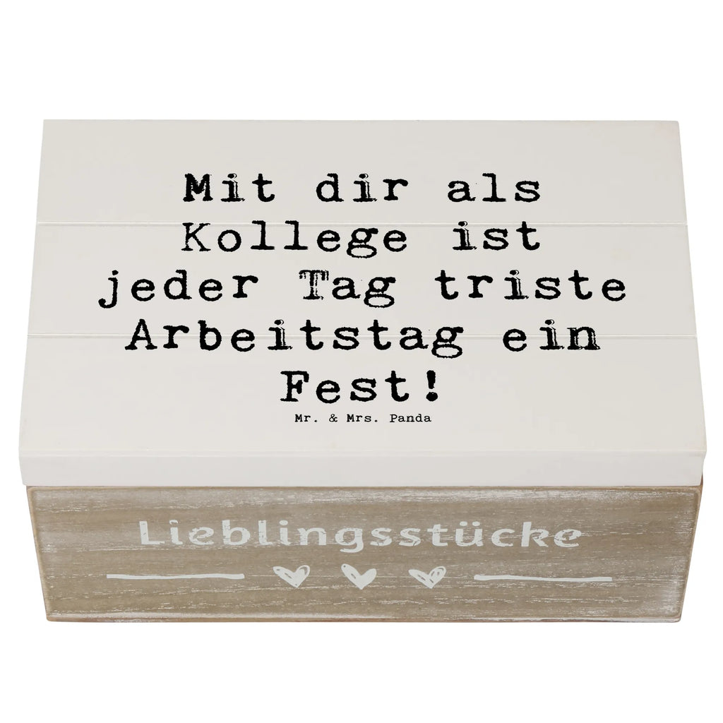 Holzkiste Mit dir als Kollege ist jeder Tag triste Arbeitstag ein Fest! Holzkiste, Kiste, Schatzkiste, Truhe, Schatulle, XXL, Erinnerungsbox, Erinnerungskiste, Dekokiste, Aufbewahrungsbox, Geschenkbox, Geschenkdose