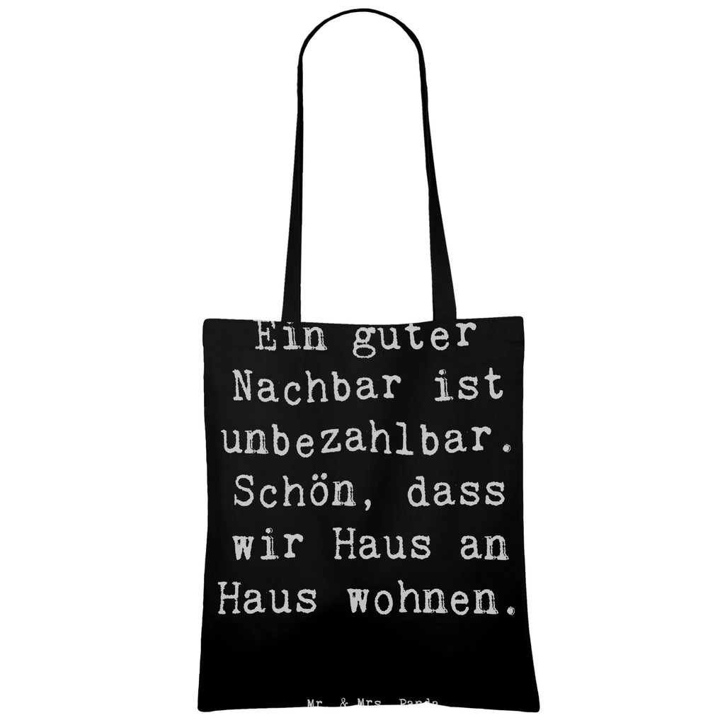 Tragetasche Ein guter Nachbar ist unbezahlbar. Schön, dass wir Haus an Haus wohnen. Beuteltasche, Beutel, Einkaufstasche, Jutebeutel, Stoffbeutel, Tasche, Shopper, Umhängetasche, Strandtasche, Schultertasche, Stofftasche, Tragetasche, Badetasche, Jutetasche, Einkaufstüte, Laptoptasche