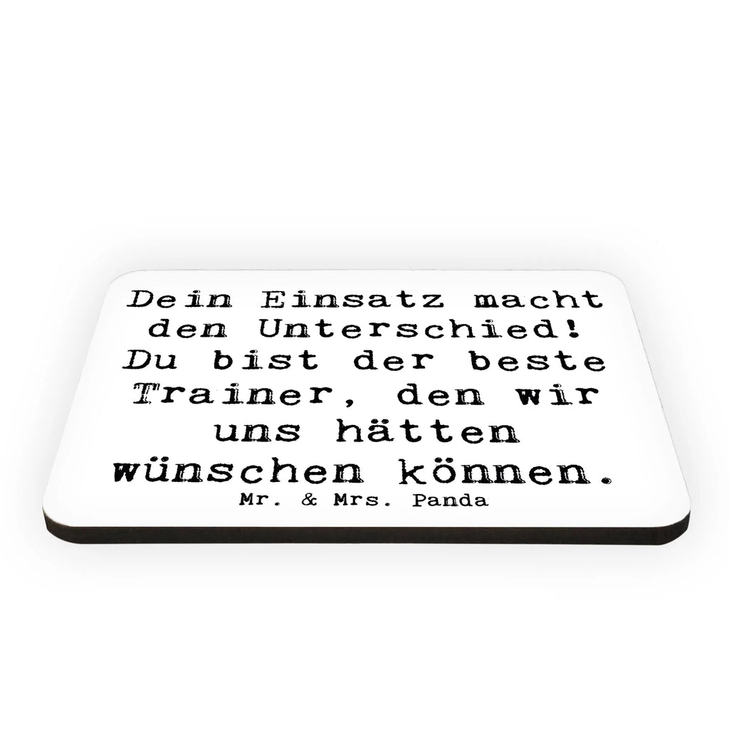 Magnet Dein Einsatz macht den Unterschied! Du bist der beste Trainer, den wir uns hätten wünschen können. Kühlschrankmagnet, Pinnwandmagnet, Souvenir Magnet, Motivmagnete, Dekomagnet, Whiteboard Magnet, Notiz Magnet, Kühlschrank Dekoration