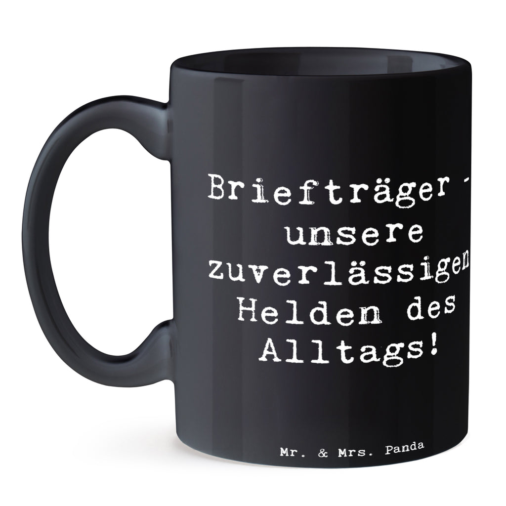 Tasse Spruch Briefträger Helden Tasse, Kaffeetasse, Teetasse, Becher, Kaffeebecher, Teebecher, Keramiktasse, Porzellantasse, Büro Tasse, Geschenk Tasse, Tasse Sprüche, Tasse Motive, Kaffeetassen, Tasse bedrucken, Designer Tasse, Cappuccino Tassen, Schöne Teetassen