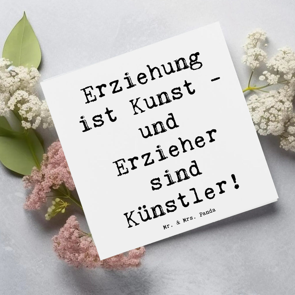 Deluxe Karte Spruch Erzieher Künstler Karte, Grußkarte, Klappkarte, Einladungskarte, Glückwunschkarte, Hochzeitskarte, Geburtstagskarte, Hochwertige Grußkarte, Hochwertige Klappkarte