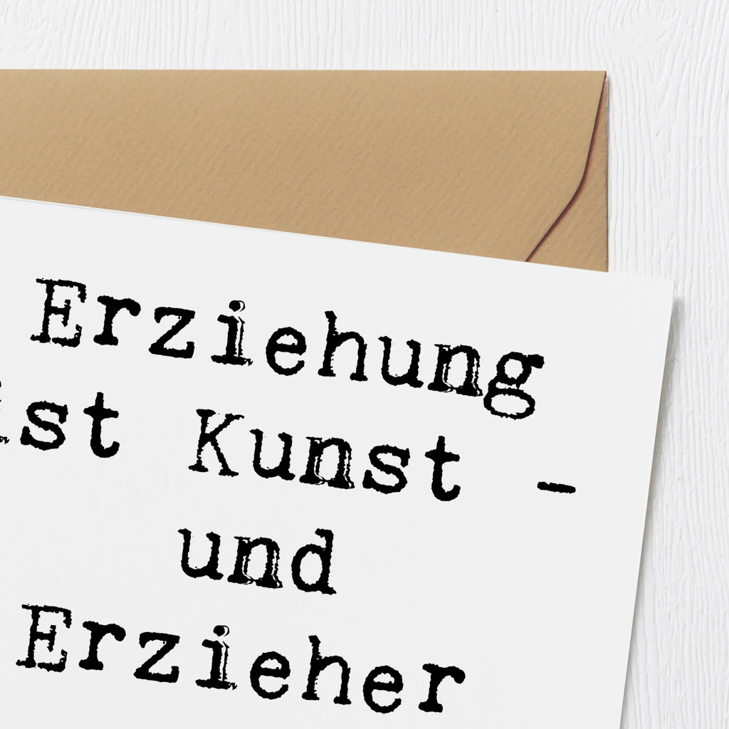 Deluxe Karte Spruch Erzieher Künstler Karte, Grußkarte, Klappkarte, Einladungskarte, Glückwunschkarte, Hochzeitskarte, Geburtstagskarte, Hochwertige Grußkarte, Hochwertige Klappkarte