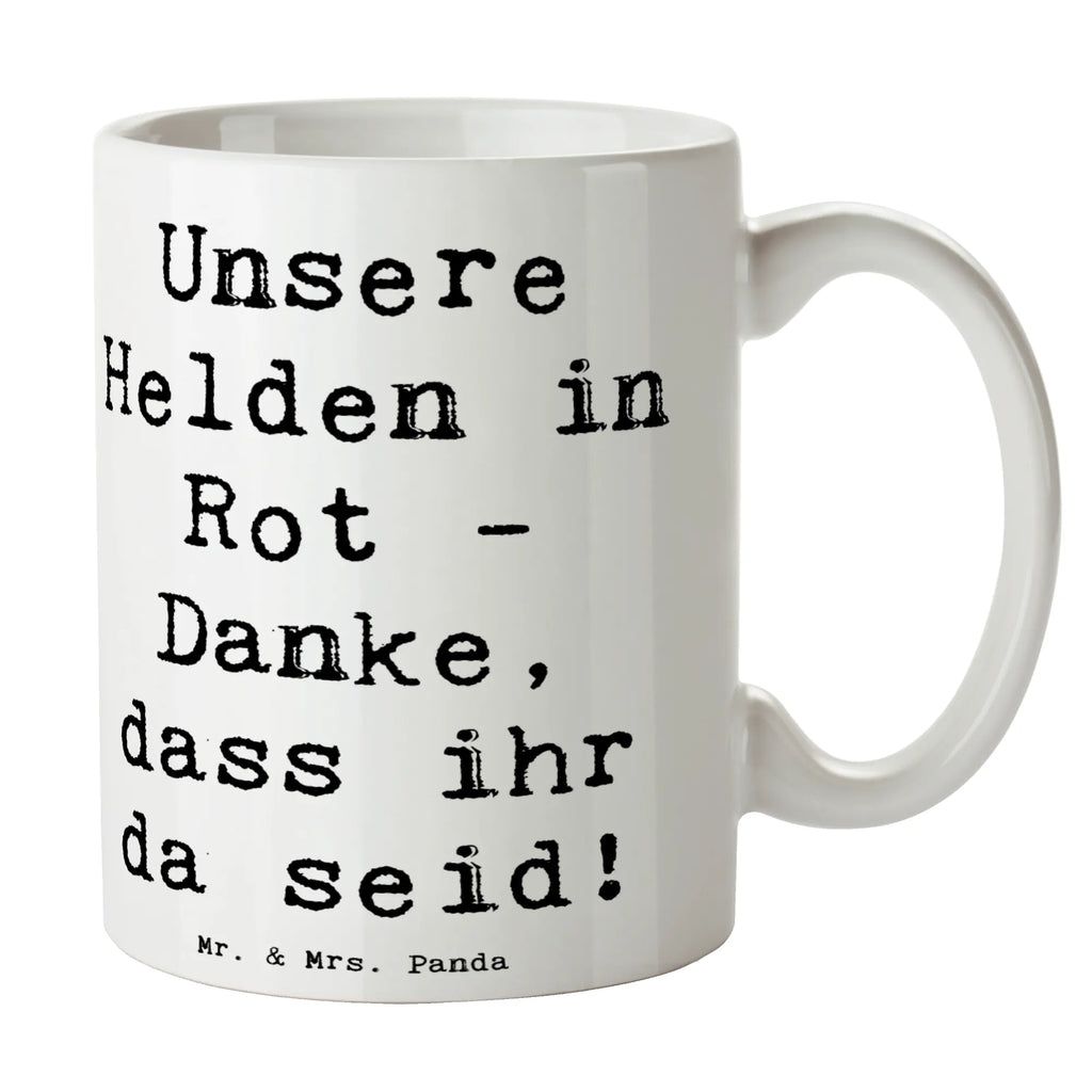 Tasse Unsere Helden in Rot - Danke, dass ihr da seid! Tasse, Kaffeetasse, Teetasse, Becher, Kaffeebecher, Teebecher, Keramiktasse, Porzellantasse, Büro Tasse, Geschenk Tasse, Tasse Sprüche, Tasse Motive, Kaffeetassen, Tasse bedrucken, Designer Tasse, Cappuccino Tassen, Schöne Teetassen