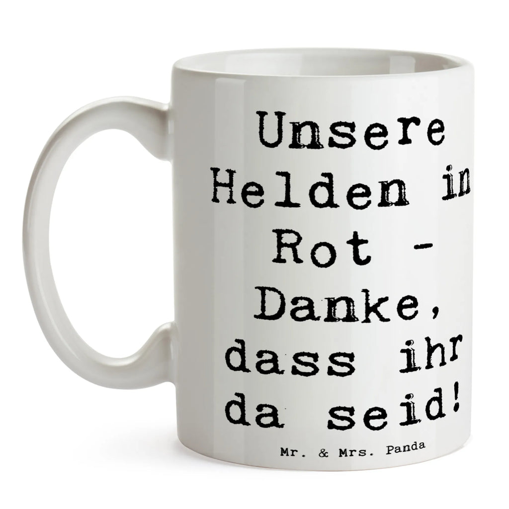 Tasse Unsere Helden in Rot - Danke, dass ihr da seid! Tasse, Kaffeetasse, Teetasse, Becher, Kaffeebecher, Teebecher, Keramiktasse, Porzellantasse, Büro Tasse, Geschenk Tasse, Tasse Sprüche, Tasse Motive, Kaffeetassen, Tasse bedrucken, Designer Tasse, Cappuccino Tassen, Schöne Teetassen