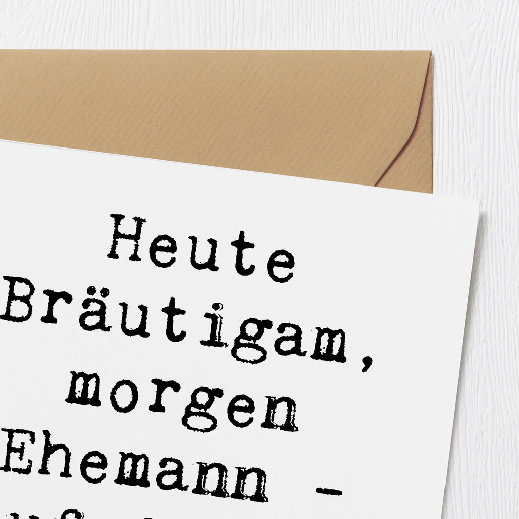 Deluxe Karte Spruch Bräutigam Heute Karte, Grußkarte, Klappkarte, Einladungskarte, Glückwunschkarte, Hochzeitskarte, Geburtstagskarte, Hochwertige Grußkarte, Hochwertige Klappkarte, Hochzeit, Hochzeitsgeschenk, Ehe, Hochzeitsfeier, Trauung, Trauungsgeschenk, Verlobungsfeier, Verlobungsgeschenk, Hochzeitsgeschenkideen, Hochzeitsgeschenke für Brautpaar