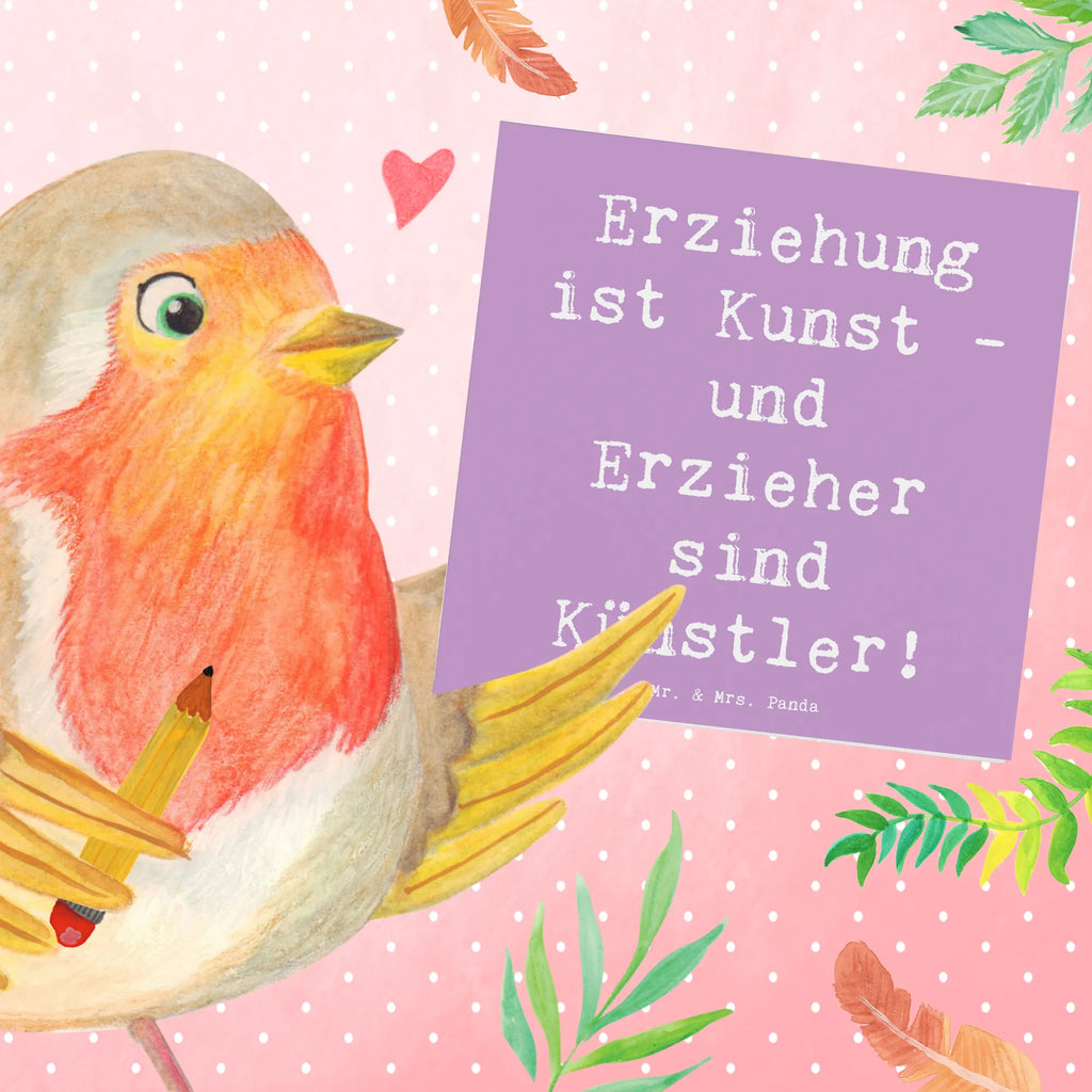 Deluxe Karte Spruch Erzieher Künstler Karte, Grußkarte, Klappkarte, Einladungskarte, Glückwunschkarte, Hochzeitskarte, Geburtstagskarte, Hochwertige Grußkarte, Hochwertige Klappkarte