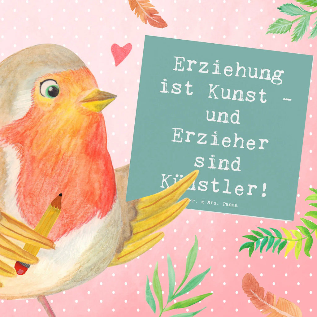 Deluxe Karte Spruch Erzieher Künstler Karte, Grußkarte, Klappkarte, Einladungskarte, Glückwunschkarte, Hochzeitskarte, Geburtstagskarte, Hochwertige Grußkarte, Hochwertige Klappkarte