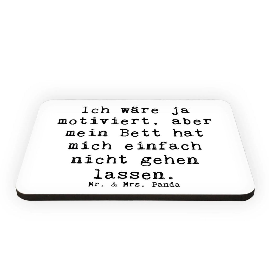 Magnet Spruch Motivationsbett Kühlschrankmagnet, Pinnwandmagnet, Souvenir Magnet, Motivmagnete, Dekomagnet, Whiteboard Magnet, Notiz Magnet, Kühlschrank Dekoration