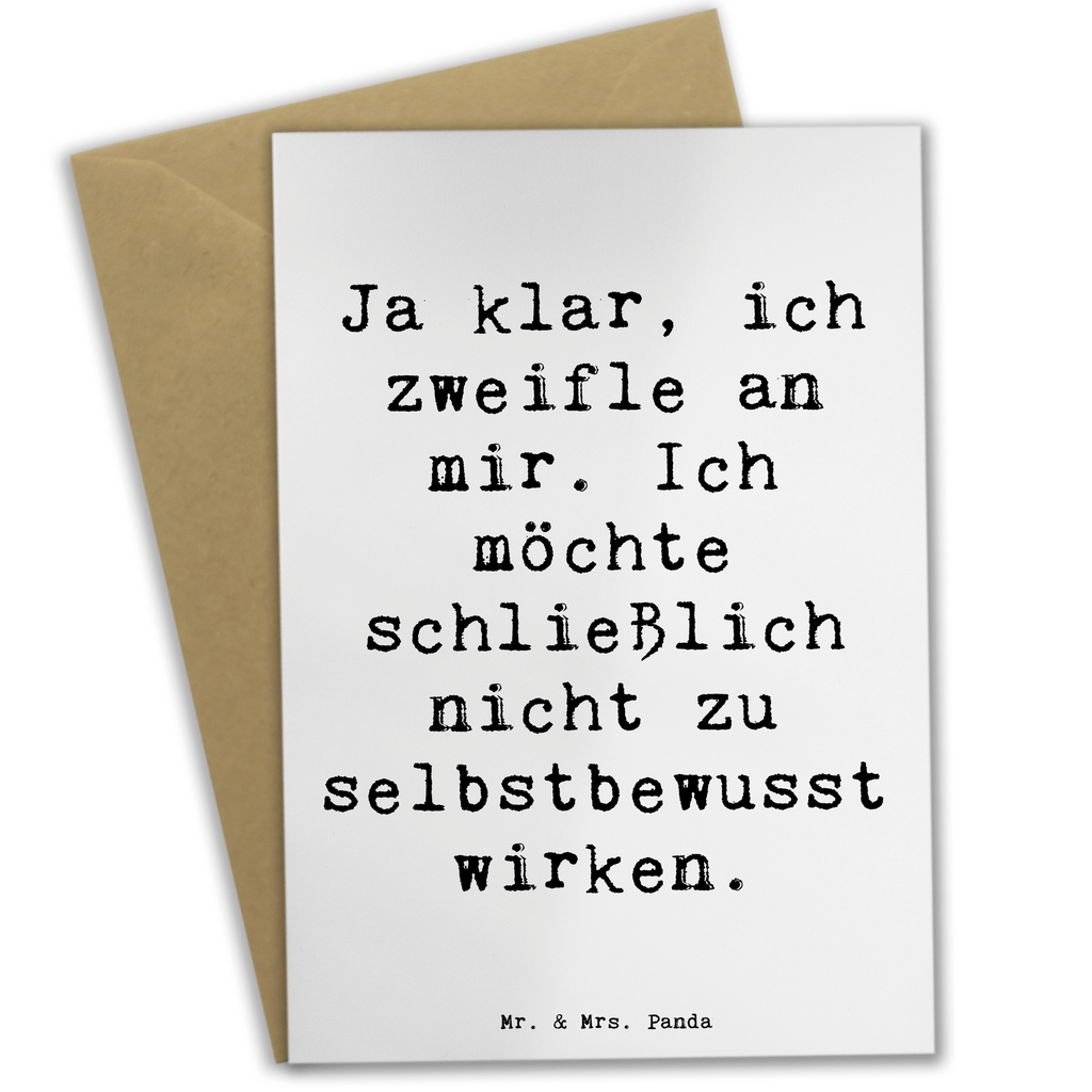 Grußkarte Spruch Selbstzweifel Charm Grußkarte, Klappkarte, Einladungskarte, Glückwunschkarte, Hochzeitskarte, Geburtstagskarte, Karte, Ansichtskarten