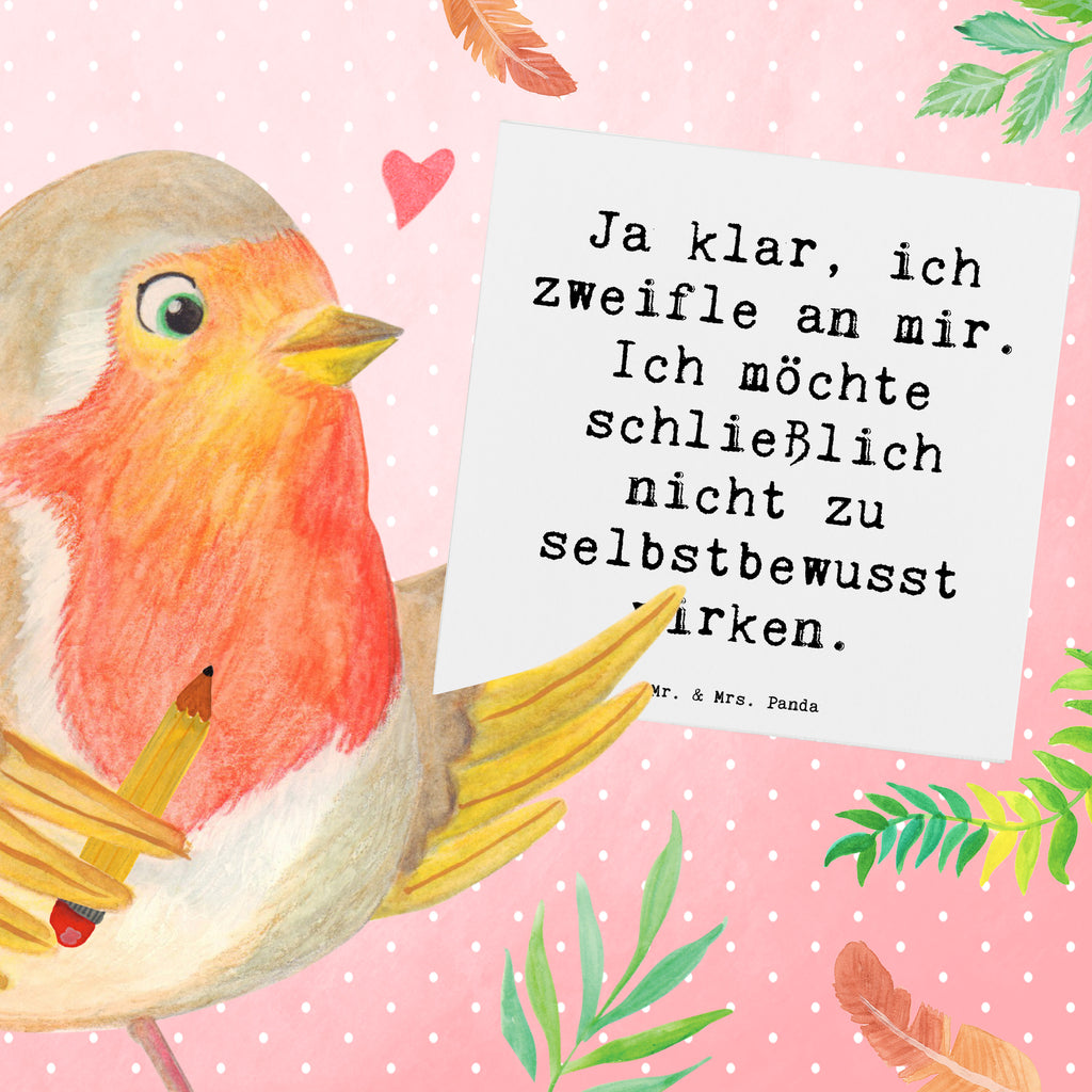 Deluxe Karte Spruch Selbstzweifel Charm Karte, Grußkarte, Klappkarte, Einladungskarte, Glückwunschkarte, Hochzeitskarte, Geburtstagskarte, Hochwertige Grußkarte, Hochwertige Klappkarte