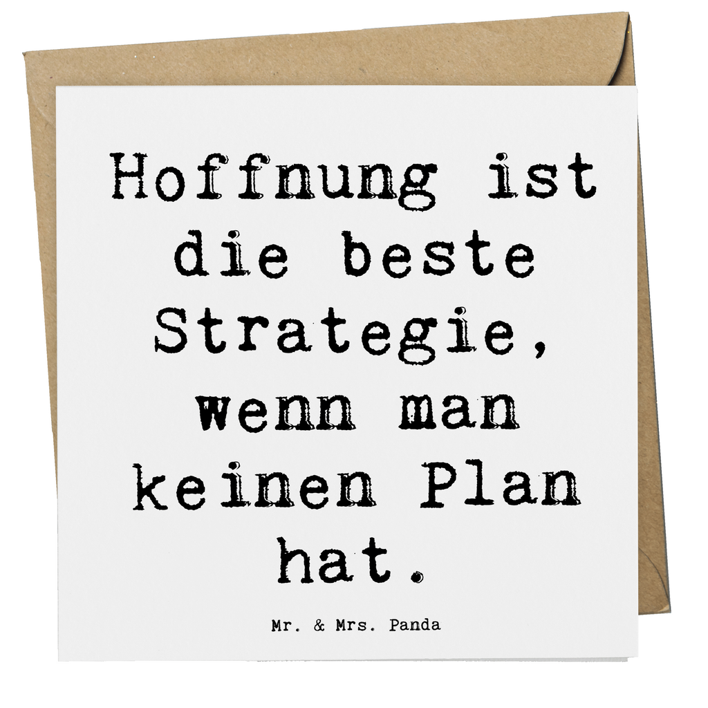 Deluxe Karte Spruch Hoffnung Strategie Karte, Grußkarte, Klappkarte, Einladungskarte, Glückwunschkarte, Hochzeitskarte, Geburtstagskarte, Hochwertige Grußkarte, Hochwertige Klappkarte