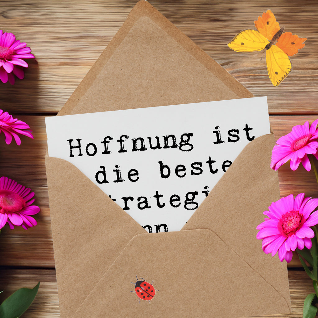 Deluxe Karte Spruch Hoffnung Strategie Karte, Grußkarte, Klappkarte, Einladungskarte, Glückwunschkarte, Hochzeitskarte, Geburtstagskarte, Hochwertige Grußkarte, Hochwertige Klappkarte