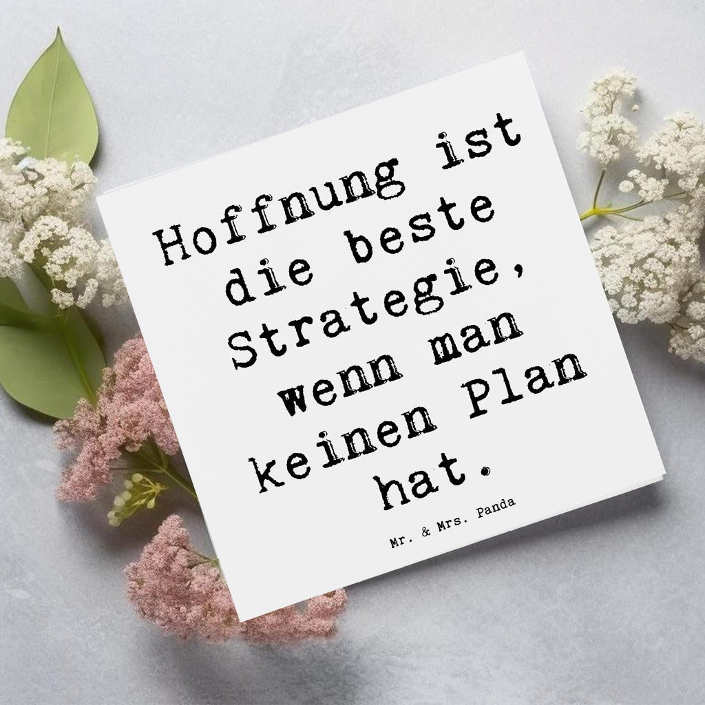 Deluxe Karte Spruch Hoffnung Strategie Karte, Grußkarte, Klappkarte, Einladungskarte, Glückwunschkarte, Hochzeitskarte, Geburtstagskarte, Hochwertige Grußkarte, Hochwertige Klappkarte