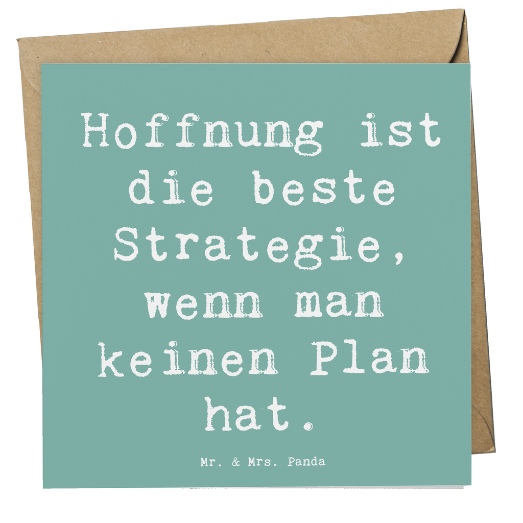 Deluxe Karte Spruch Hoffnung Strategie Karte, Grußkarte, Klappkarte, Einladungskarte, Glückwunschkarte, Hochzeitskarte, Geburtstagskarte, Hochwertige Grußkarte, Hochwertige Klappkarte