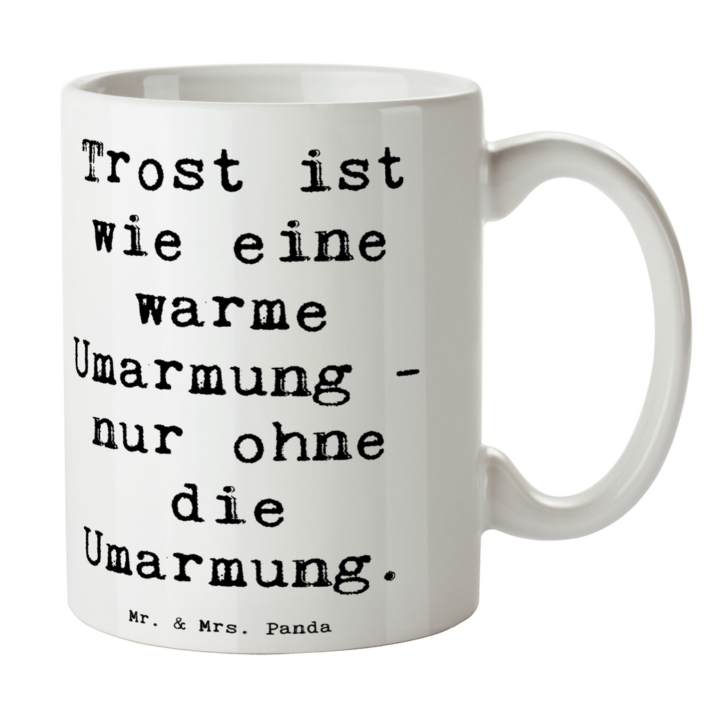 Tasse Spruch Trost Umarmung Tasse, Kaffeetasse, Teetasse, Becher, Kaffeebecher, Teebecher, Keramiktasse, Porzellantasse, Büro Tasse, Geschenk Tasse, Tasse Sprüche, Tasse Motive, Kaffeetassen, Tasse bedrucken, Designer Tasse, Cappuccino Tassen, Schöne Teetassen