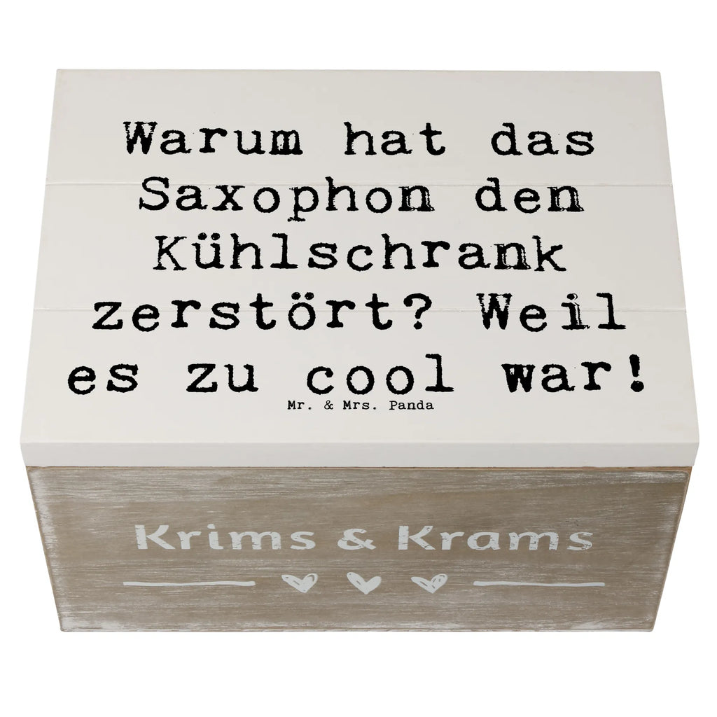 Holzkiste Spruch Saxophon Kühlschrank Holzkiste, Kiste, Schatzkiste, Truhe, Schatulle, XXL, Erinnerungsbox, Erinnerungskiste, Dekokiste, Aufbewahrungsbox, Geschenkbox, Geschenkdose, Instrumente, Geschenke Musiker, Musikliebhaber