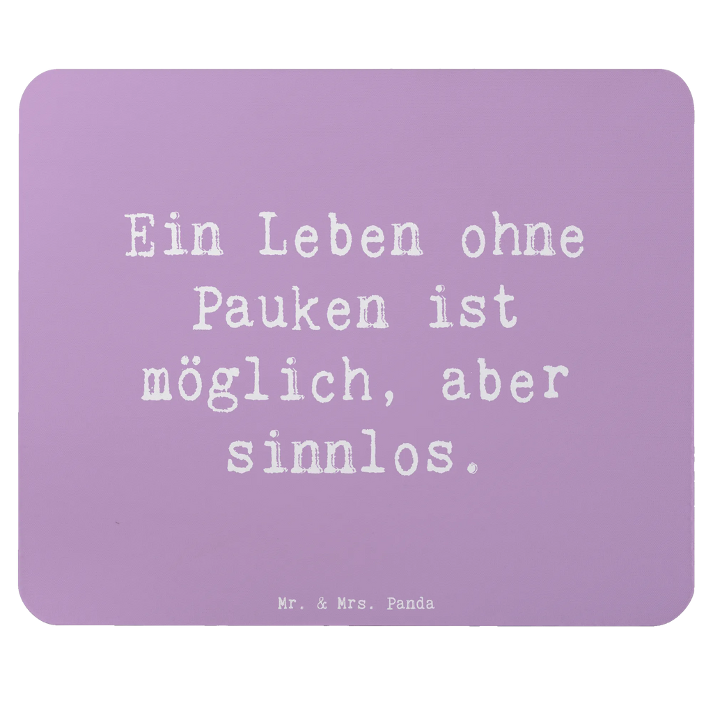 Mauspad Spruch Pauken Leben