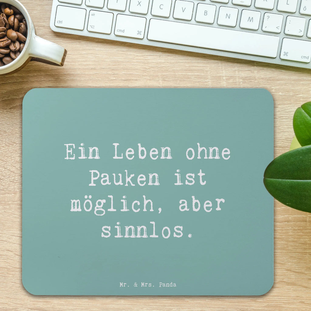 Mauspad Spruch Pauken Leben