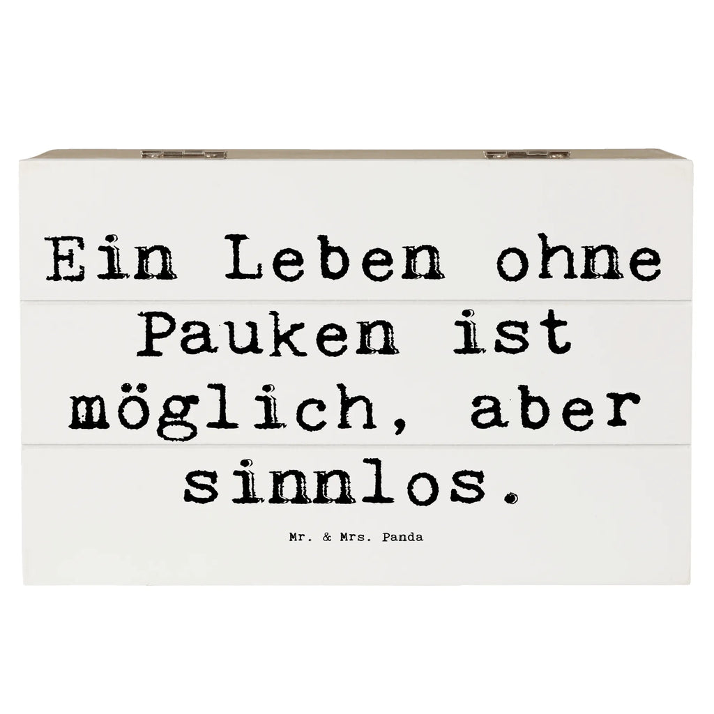 Holzkiste Spruch Pauken Leben Holzkiste, Kiste, Schatzkiste, Truhe, Schatulle, XXL, Erinnerungsbox, Erinnerungskiste, Dekokiste, Aufbewahrungsbox, Geschenkbox, Geschenkdose, Instrumente, Geschenke Musiker, Musikliebhaber