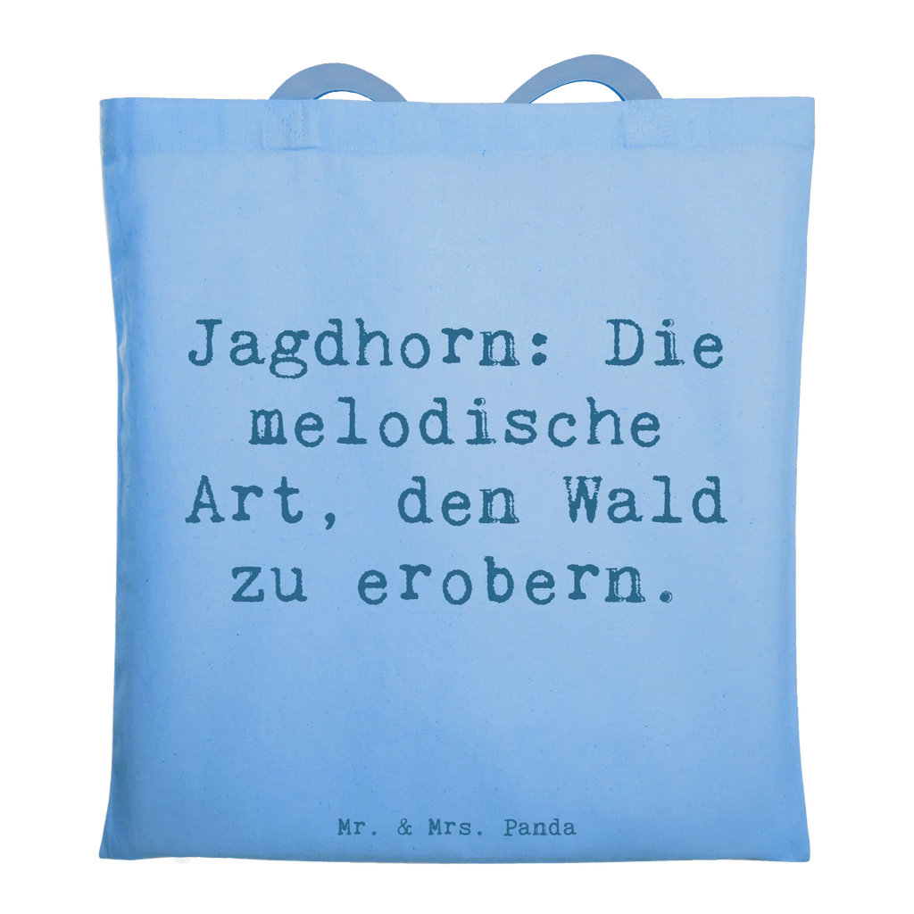 Tote bag Saying Jagdhorn: Die melodische Art, den Wald zu erobern. Beuteltasche, Beutel, Einkaufstasche, Jutebeutel, Stoffbeutel, Tasche, Shopper, Umhängetasche, Strandtasche, Schultertasche, Stofftasche, Tragetasche, Badetasche, Jutetasche, Einkaufstüte, Laptoptasche, Instrumente, Geschenke Musiker, Musikliebhaber