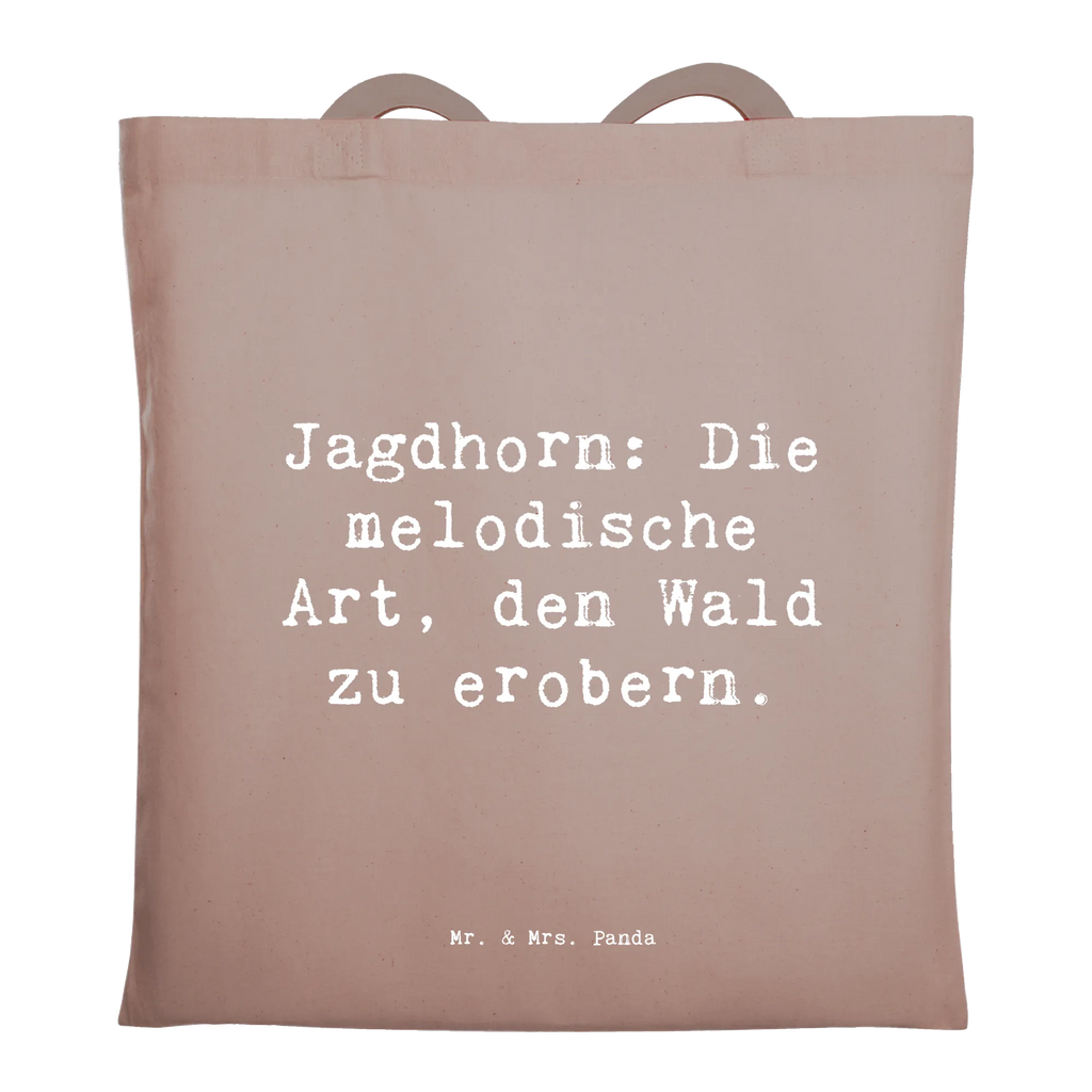 Tote bag Saying Jagdhorn: Die melodische Art, den Wald zu erobern. Beuteltasche, Beutel, Einkaufstasche, Jutebeutel, Stoffbeutel, Tasche, Shopper, Umhängetasche, Strandtasche, Schultertasche, Stofftasche, Tragetasche, Badetasche, Jutetasche, Einkaufstüte, Laptoptasche, Instrumente, Geschenke Musiker, Musikliebhaber