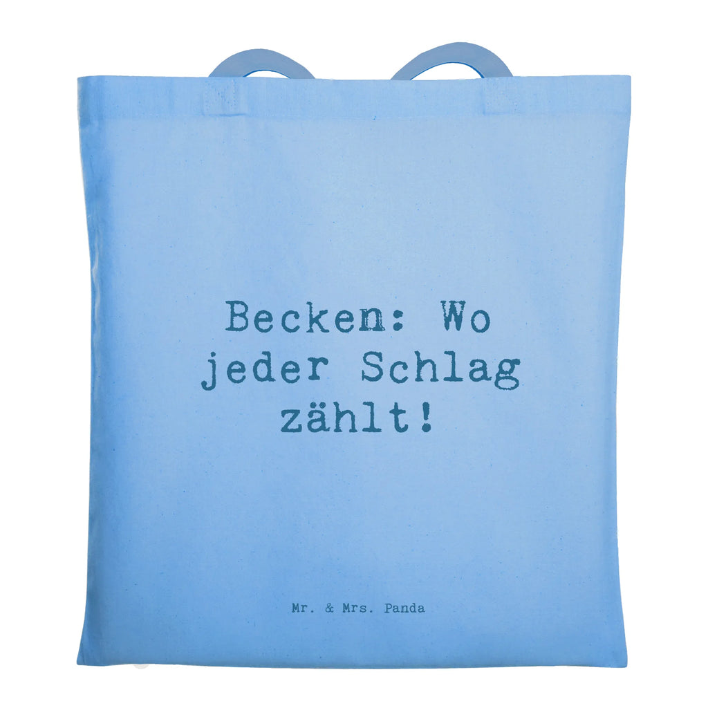 Tragetasche Spruch Becken Beuteltasche, Beutel, Einkaufstasche, Jutebeutel, Stoffbeutel, Tasche, Shopper, Umhängetasche, Strandtasche, Schultertasche, Stofftasche, Tragetasche, Badetasche, Jutetasche, Einkaufstüte, Laptoptasche, Instrumente, Geschenke Musiker, Musikliebhaber