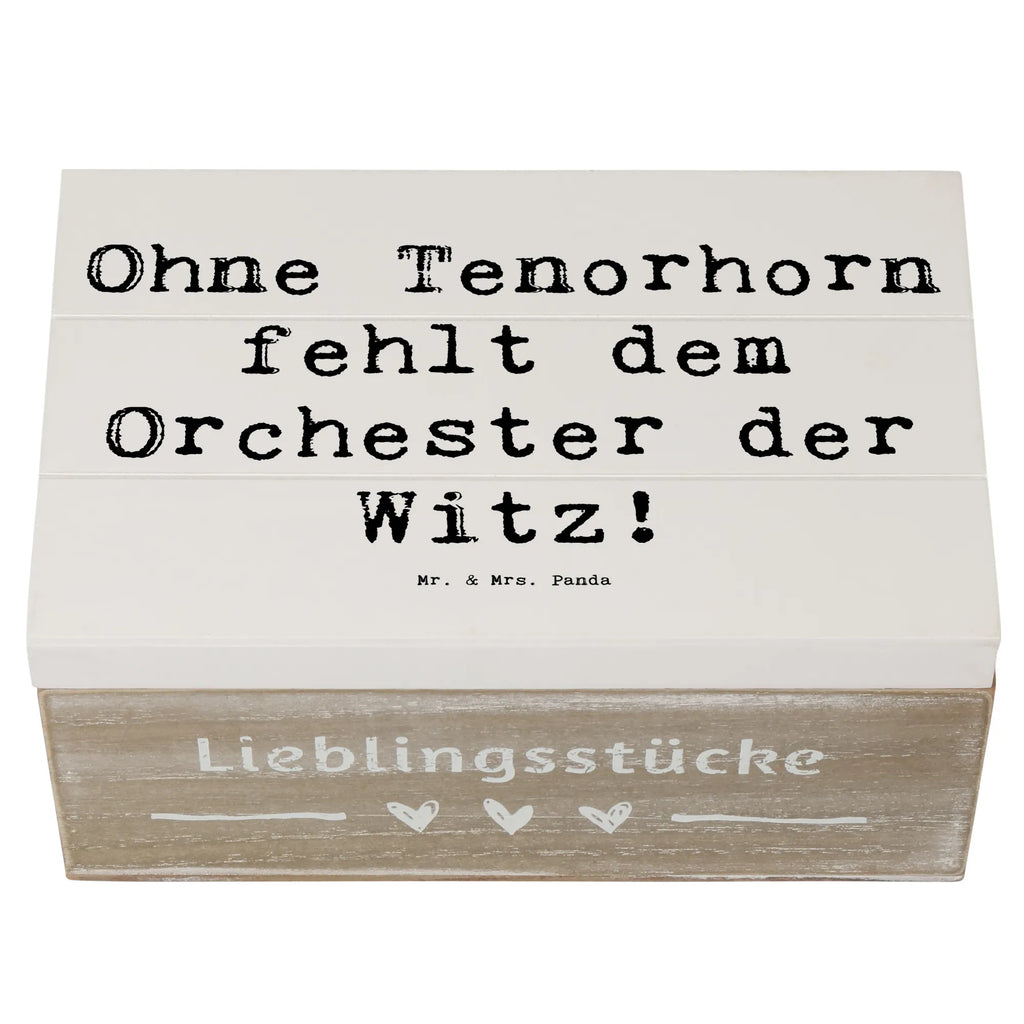 Holzkiste Spruch Tenorhorn Witz Holzkiste, Kiste, Schatzkiste, Truhe, Schatulle, XXL, Erinnerungsbox, Erinnerungskiste, Dekokiste, Aufbewahrungsbox, Geschenkbox, Geschenkdose, Instrumente, Geschenke Musiker, Musikliebhaber