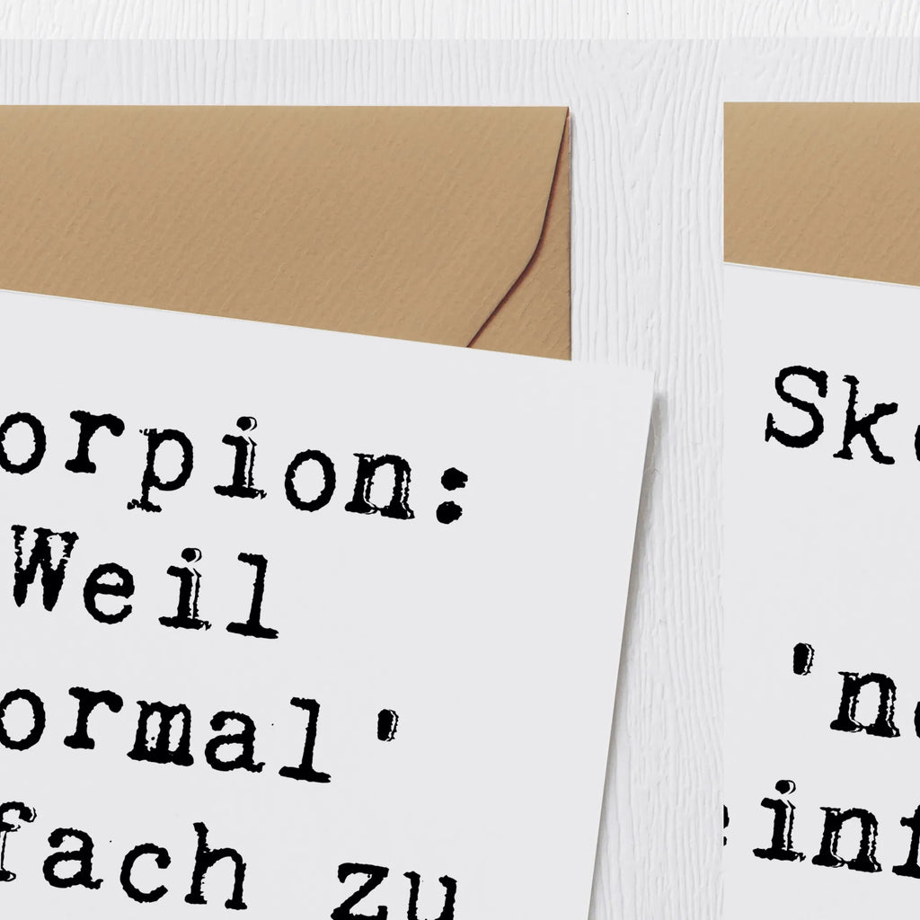 Deluxe Karte Spruch Skorpion Unikat Karte, Grußkarte, Klappkarte, Einladungskarte, Glückwunschkarte, Hochzeitskarte, Geburtstagskarte, Hochwertige Grußkarte, Hochwertige Klappkarte, Tierkreiszeichen, Sternzeichen, Horoskop, Astrologie, Aszendent