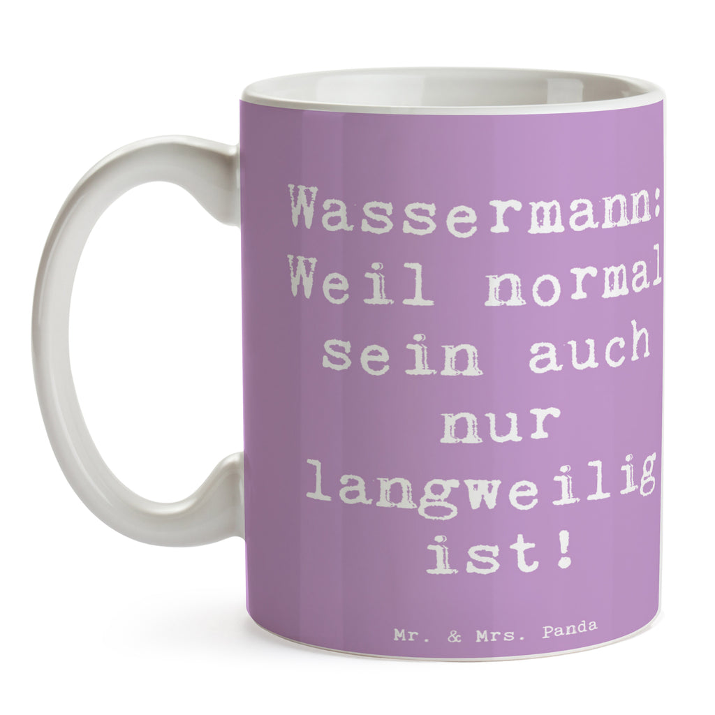 Tasse Spruch Wassermann Unikat Tasse, Kaffeetasse, Teetasse, Becher, Kaffeebecher, Teebecher, Keramiktasse, Porzellantasse, Büro Tasse, Geschenk Tasse, Tasse Sprüche, Tasse Motive, Kaffeetassen, Tasse bedrucken, Designer Tasse, Cappuccino Tassen, Schöne Teetassen, Tierkreiszeichen, Sternzeichen, Horoskop, Astrologie, Aszendent