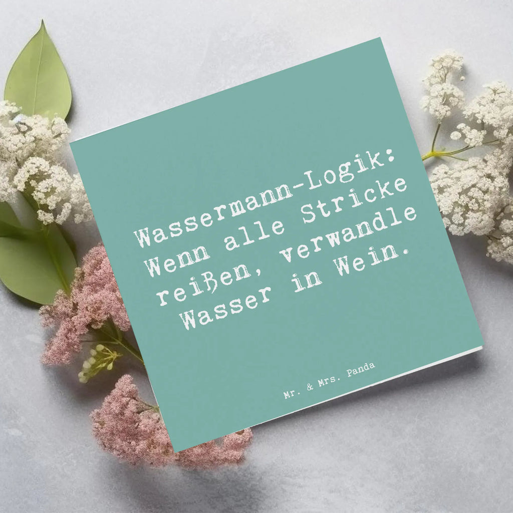 Deluxe Karte Spruch Wassermann Logik Karte, Grußkarte, Klappkarte, Einladungskarte, Glückwunschkarte, Hochzeitskarte, Geburtstagskarte, Hochwertige Grußkarte, Hochwertige Klappkarte, Tierkreiszeichen, Sternzeichen, Horoskop, Astrologie, Aszendent