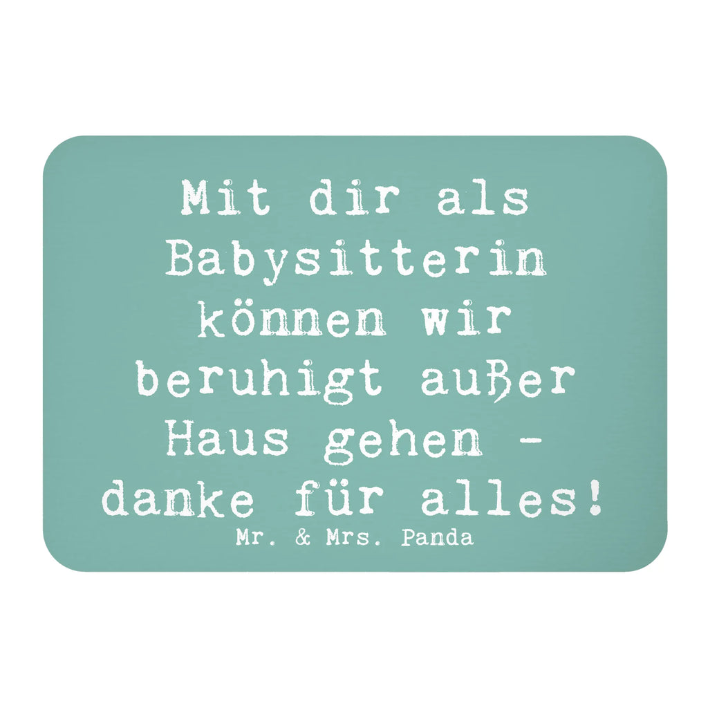 Magnet Mit dir als Babysitterin können wir beruhigt außer Haus gehen - danke für alles! Kühlschrankmagnet, Pinnwandmagnet, Souvenir Magnet, Motivmagnete, Dekomagnet, Whiteboard Magnet, Notiz Magnet, Kühlschrank Dekoration