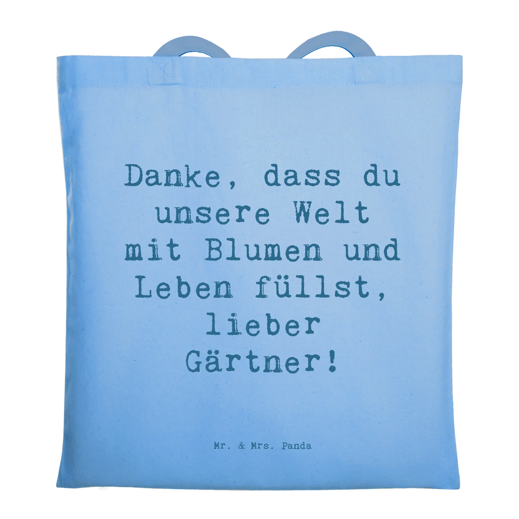 Tragetasche Danke, dass du unsere Welt mit Blumen und Leben füllst, lieber Gärtner! Beuteltasche, Beutel, Einkaufstasche, Jutebeutel, Stoffbeutel, Tasche, Shopper, Umhängetasche, Strandtasche, Schultertasche, Stofftasche, Tragetasche, Badetasche, Jutetasche, Einkaufstüte, Laptoptasche