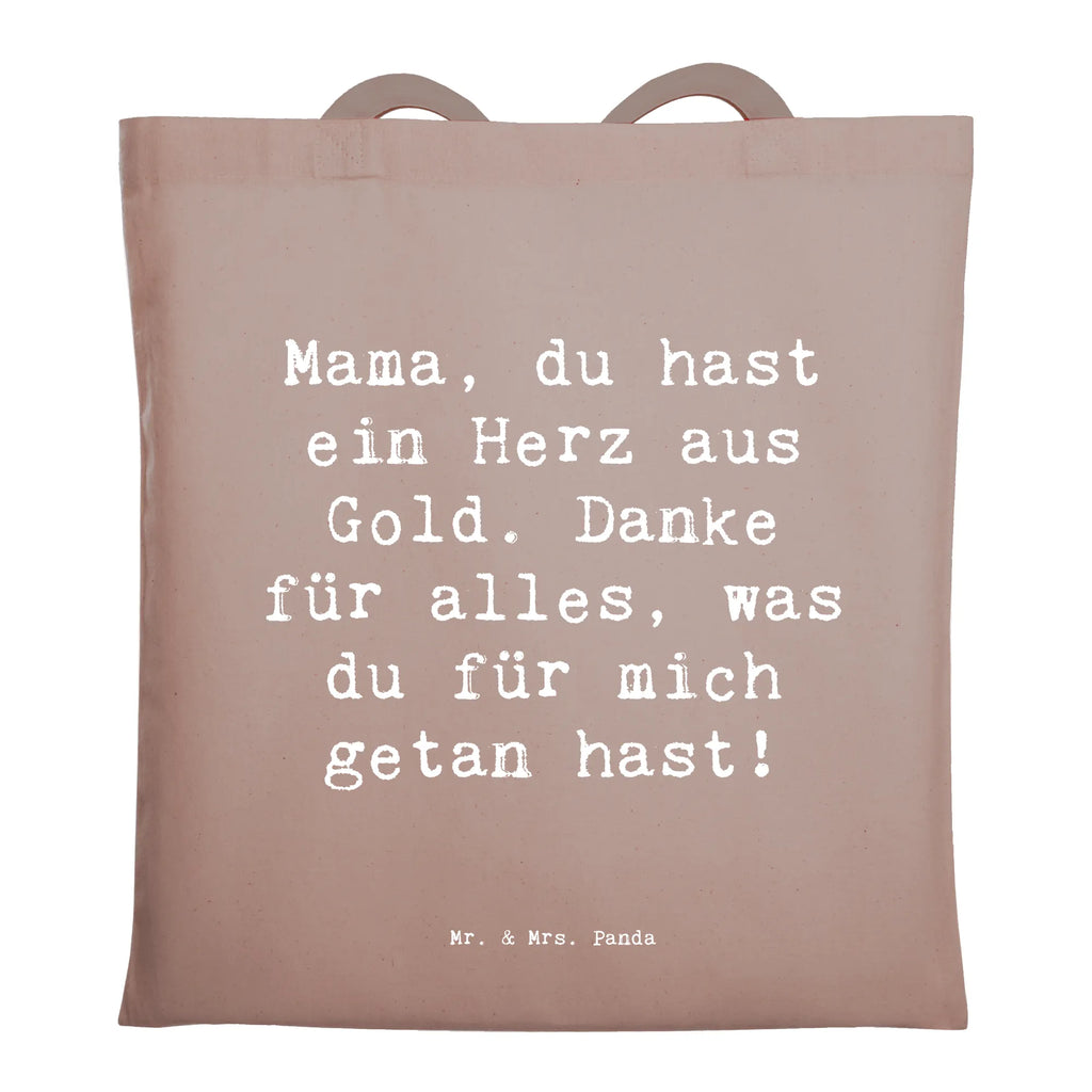 Tragetasche Mama, du hast ein Herz aus Gold. Danke für alles, was du für mich getan hast! Beuteltasche, Beutel, Einkaufstasche, Jutebeutel, Stoffbeutel, Tasche, Shopper, Umhängetasche, Strandtasche, Schultertasche, Stofftasche, Tragetasche, Badetasche, Jutetasche, Einkaufstüte, Laptoptasche