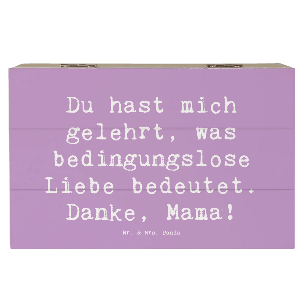 Holzkiste Du hast mich gelehrt, was bedingungslose Liebe bedeutet. Danke, Mama! Holzkiste, Kiste, Schatzkiste, Truhe, Schatulle, XXL, Erinnerungsbox, Erinnerungskiste, Dekokiste, Aufbewahrungsbox, Geschenkbox, Geschenkdose