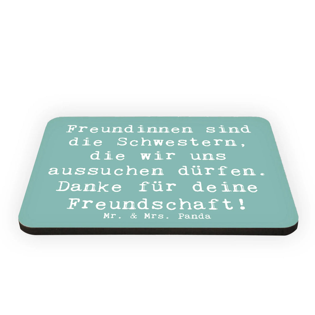 Magnet Freundinnen sind die Schwestern, die wir uns aussuchen dürfen. Danke für deine Freundschaft! Kühlschrankmagnet, Pinnwandmagnet, Souvenir Magnet, Motivmagnete, Dekomagnet, Whiteboard Magnet, Notiz Magnet, Kühlschrank Dekoration