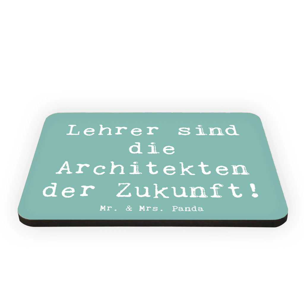 Magnet Lehrer sind die Architekten der Zukunft! Kühlschrankmagnet, Pinnwandmagnet, Souvenir Magnet, Motivmagnete, Dekomagnet, Whiteboard Magnet, Notiz Magnet, Kühlschrank Dekoration