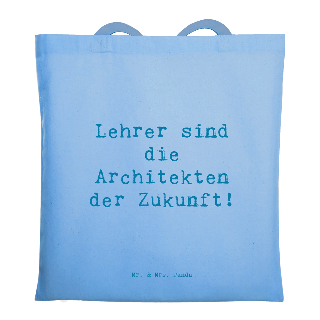 Tragetasche Lehrer sind die Architekten der Zukunft! Beuteltasche, Beutel, Einkaufstasche, Jutebeutel, Stoffbeutel, Tasche, Shopper, Umhängetasche, Strandtasche, Schultertasche, Stofftasche, Tragetasche, Badetasche, Jutetasche, Einkaufstüte, Laptoptasche