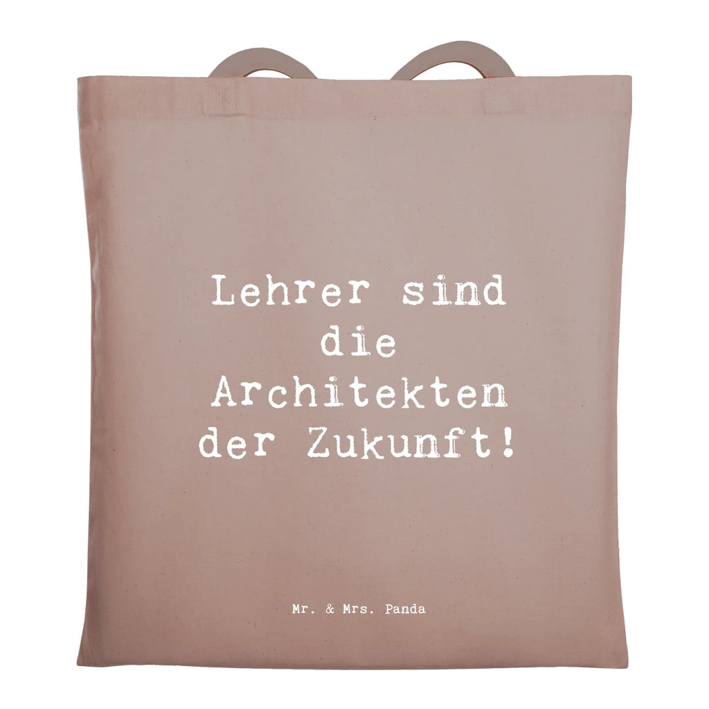 Tragetasche Lehrer sind die Architekten der Zukunft! Beuteltasche, Beutel, Einkaufstasche, Jutebeutel, Stoffbeutel, Tasche, Shopper, Umhängetasche, Strandtasche, Schultertasche, Stofftasche, Tragetasche, Badetasche, Jutetasche, Einkaufstüte, Laptoptasche