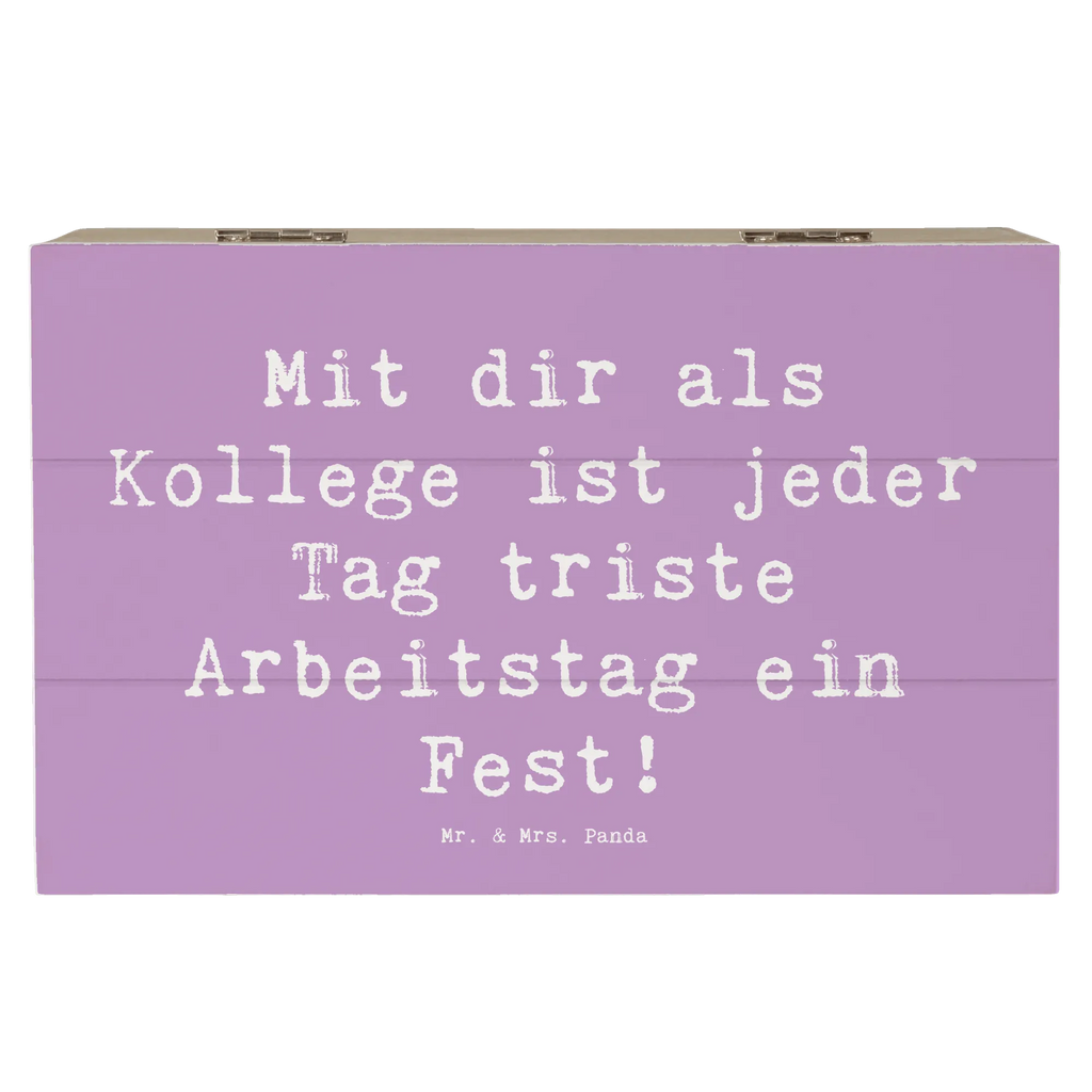 Holzkiste Mit dir als Kollege ist jeder Tag triste Arbeitstag ein Fest! Holzkiste, Kiste, Schatzkiste, Truhe, Schatulle, XXL, Erinnerungsbox, Erinnerungskiste, Dekokiste, Aufbewahrungsbox, Geschenkbox, Geschenkdose